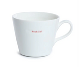 Bucket Mug Fuck it!